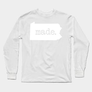 Pennsylvania Made Born PA Pride Long Sleeve T-Shirt